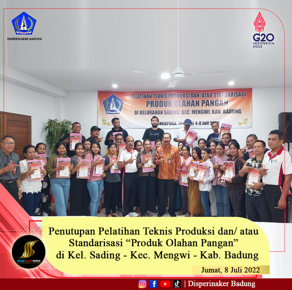 Penutupan Pelatihan Teknis Produksi dan/atau Standarisasi “Produk Olahan Pangan” di Kelurahan Sading Kecamatan Mengwi Kabupaten Badung